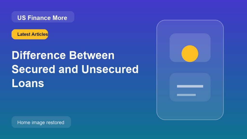 Difference Between Secured and Unsecured Loans