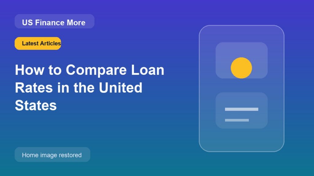 How to Compare Loan Rates in the United States