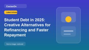 Student Debt in 2025: Creative Alternatives for Refinancing and Faster Repayment