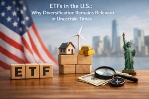 ETFs in the U.S.: Why Diversification Remains Relevant in Uncertain Times