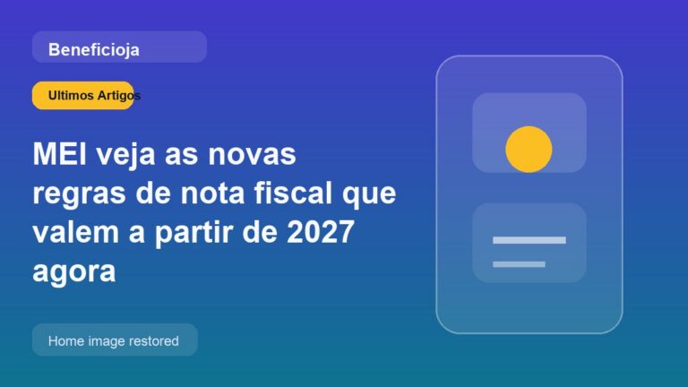 MEI veja as novas regras de nota fiscal que valem a partir de 2027 agora