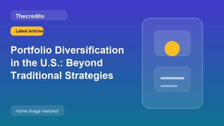 Portfolio Diversification in the U.S.: Beyond Traditional Strategies
