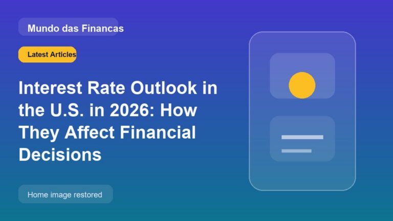 Interest Rate Outlook in the U.S. in 2026: How They Affect Financial Decisions