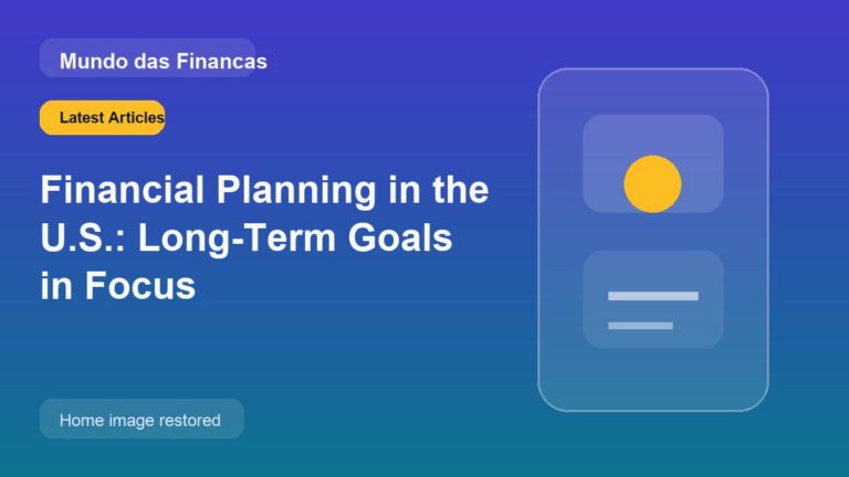 Financial Planning in the U.S.: Long-Term Goals in Focus